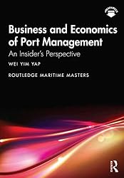 Amazon.co.jp: Business and Economics of Port Management: An