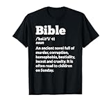 Funny Atheist Anti-Religion Atheism Bible T-Shirt T-Shirt