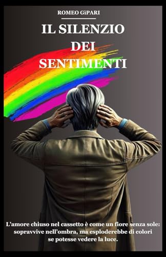 IL SILENZIO DEI SENTIMENTI: L'amore chiuso nel cassetto è come un fiore senza sole: sopravvive nell'ombra, ma esploderebbe di colori se potesse vedere la luce.