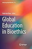 Global Education in Bioethics (Advancing Global Bioethics, 10)