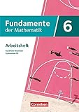  Fundamente der Mathematik - Nordrhein-Westfalen - Ausgabe 2019 - 6. Schuljahr: Arbeitsheft mit Lösungen