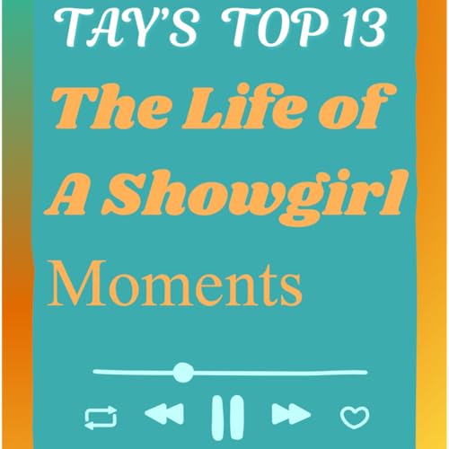 Tay's Top 13 'Life of a Showgirl' Moments