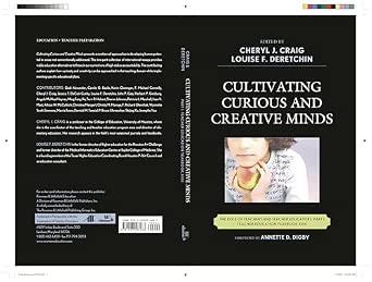 Cultivating Curious and Creative Minds: The Role of Teachers and Teacher Educators, Part I (Teacher Education Yearbook): 18 (Teacher Education Yearbook (Paperback)) book cover