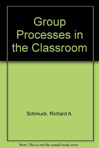 Group Processes in the Classroom