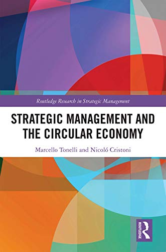 Strategic Management and the Circular Economy (Routledge Research in Strategic Management Book 2) (E Gratuit
