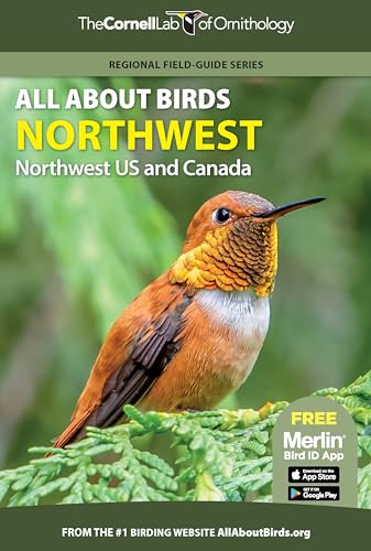 All About Birds Northwest: Northwest US and Canada (Cornell Lab of Ornithology)
