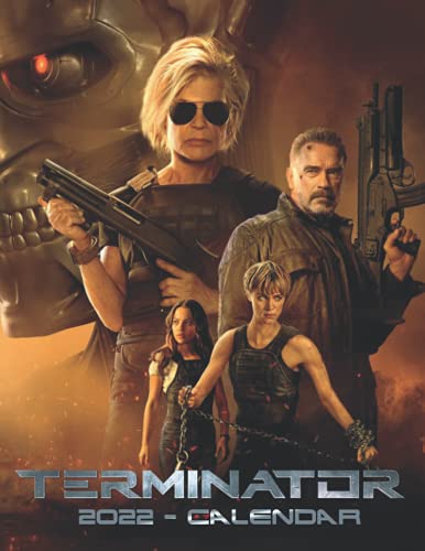 Terminator 2022 Calendar: OFFICIAL Terminator calendar 2022 Weekly & Monthly Planner with Notes Section for Alls Terminator Fans!-24 months - Movie tv series films calendar.20