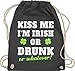 St. Patricks Day - Kiss me i'm irish or drunk or whatever! - Unisize - Dunkelgrau - Kleeblatt - WM110 - Turnbeutel und Stoffbeutel aus Baumwolle