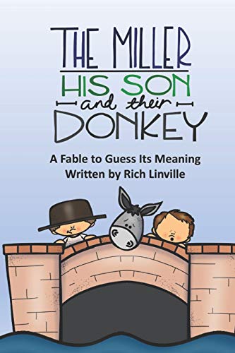 The Miller, His Son and Their Donkey A Fable to Guess Its Meaning (Fables, Folk Tales, and Fairy Tales)