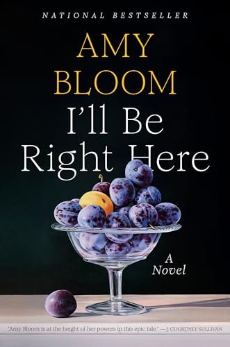 I'll Be Right Here: A Novel