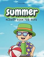 Summer Activity Book for Boys: Engaging Theme Coloring Pages, How-to-Draw, Mazes, Dot-to-Dot, Sudoku & more fun challenges for warm days B0D64HV8NJ Book Cover