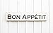 Bon Appétit Sign - Carved in a 40