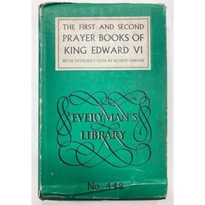 The First and Second Prayer Books of King Edward VI. (Everyman Library No. 448).