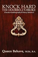 Knock Hard The Doorbell's Broke (Vol.1) 147873924X Book Cover