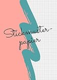 Stickmuster Papier: Millimeterpapier zum Entwerfen eigener Stickmuster und Embroidery Designs  Sticken  Punch Needle  Stickmuster entwerfen