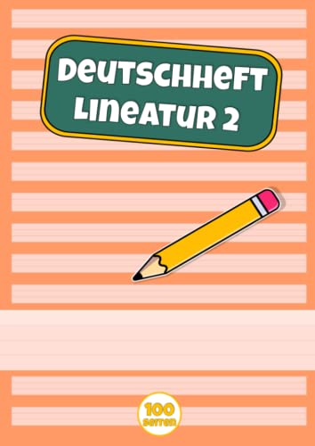 Deutschheft Lineatur 2: Schreibheft 2. Klasse - Schulheft - 100 Seiten - DIN A4 (German Edition)