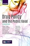 Drug Policy and the Public Good