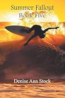 Summer Fallout: Book Five 1634103343 Book Cover