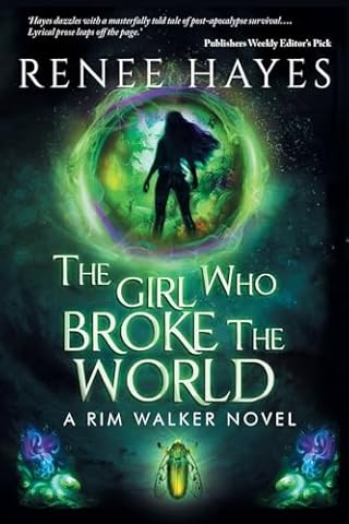 The Girl Who Broke the World: Book One - Publishers Weekly Editor's Pick (Rim Walker Trilogy)