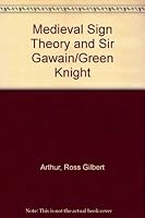 Medieval Sign Theory and Sir Gawain and the Green Knight 0802057179 Book Cover