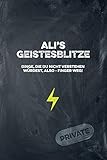 Ali's Geistesblitze - Dinge, die du nicht verstehen würdest, also - Finger weg! Private: Cooles Notizbuch ca. A5 für alle Männer 108 Seiten mit Punkteraster (German Edition)