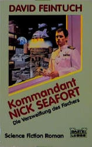 Kommandant Nick Seafort. Die Verzweiflung des F... [German] 3404231902 Book Cover