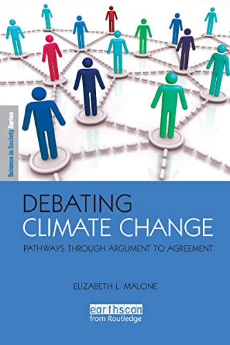 Debating Climate Change (The Earthscan Science in Society Series)