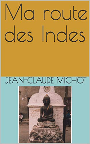 Télécharger Ma route des Indes Livre eBook France