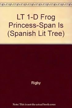 Paperback LT 1-D Frog Princess-Span Is (Spanish Lit Tree) (Spanish Edition) [Spanish] Book