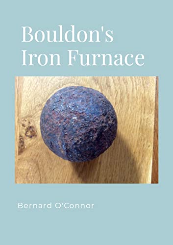 The Bouldon Iron Furnace, Shropshire: ""