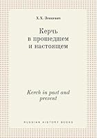 Kerch in past and present 5519384533 Book Cover