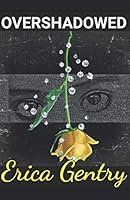 Overshadowed 1502563592 Book Cover