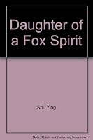 Daughter of a Fox Spirit 7505400797 Book Cover