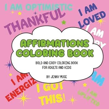 Paperback Affirmations Coloring Book: Bold and Easy Coloring Book for Adults and Kids Book