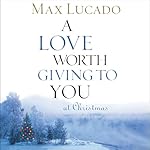 Cover of A Love Worth Giving To You at Christmas