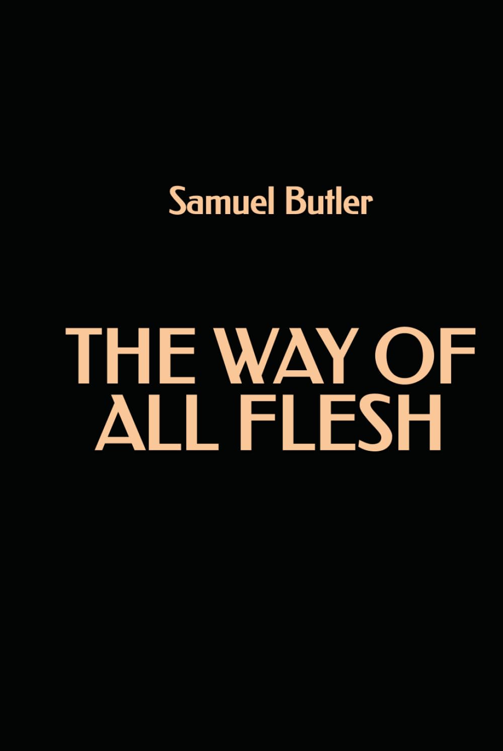 The Way of All Flesh