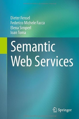 Semantic Web Services by Fensel, Dieter, Facca, Federico Michele, Simperl, Elena, Tom (2011) Hardcover