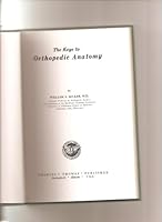 The keys to orthopedic anatomy, B0006BN492 Book Cover
