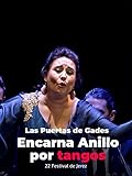  Encarna Anillo por tangos. Las Puertas de Gades. 22 Festival de Jerez