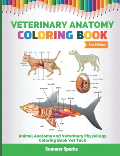 Veterinary Anatomy Coloring Book: Animal Anatomy and Veterinary Physiology Coloring Book Vet Tech