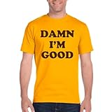 Damn I'm Good Shirt Mens Funny Retro Shirts Dale Earnhardt The Intimidator Vintage Tee 80s Graphic Tees Racing Shirt Nostalgia Shirts
