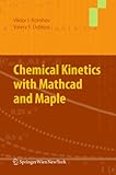  Chemical Kinetics with Mathcad and Maple (English Edition)