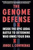 The Genome Defense: Inside the Epic Legal Battle to Determine Who Owns Your DNA
