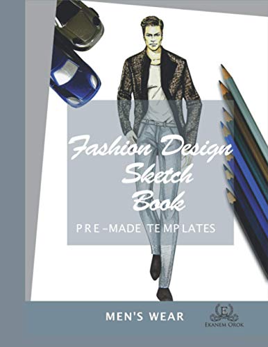 Fashion Design Sketchbook Men's Wear: Simple Steps™