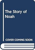 The Story of Noah 0001944665 Book Cover