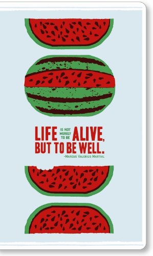 Life Is Not Merely to Be Alive, But to Be Well