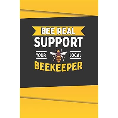 Bee Real Support Your Local BeeKeeper