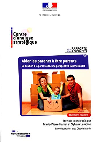 livre Aider les parents à être parents - Le soutien à la parentalité, une perspective internationale