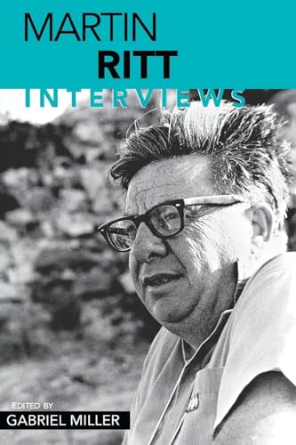Martin Ritt: Interviews L'ouvrage de référence pour collectionneur exigeant