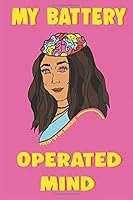 My Battery Operated Mind 1724517570 Book Cover